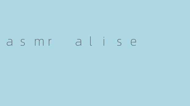 asmr alise